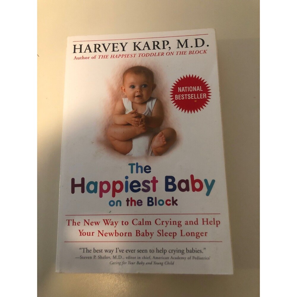 The Happiest Baby on the block Book by Harvey Karp, M.D. 2003